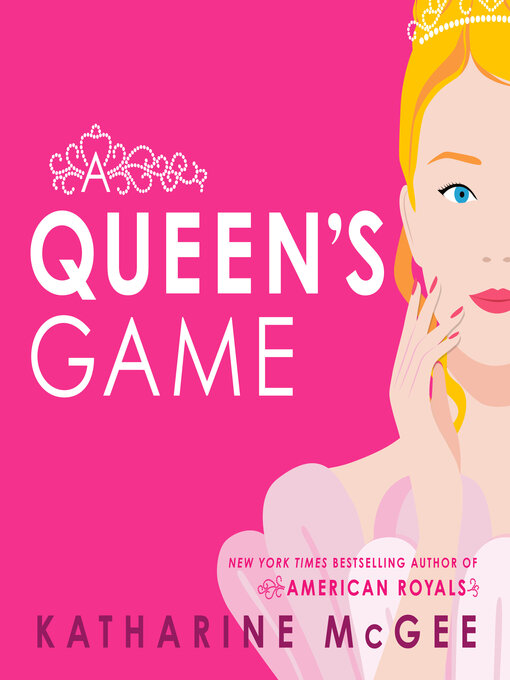 Title details for A Queen's Game by Katharine McGee - Available